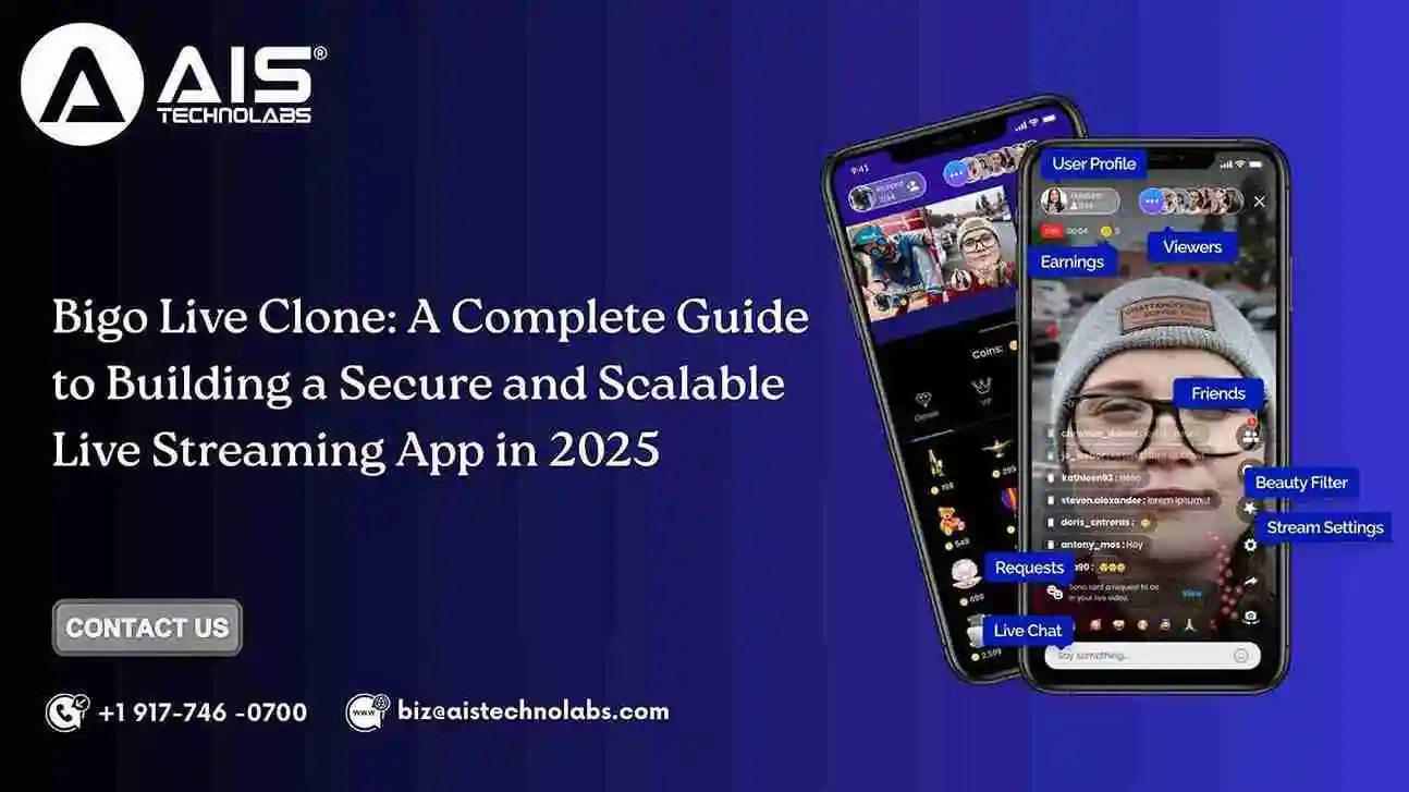 Bigo Live Clone: A Complete Guide to Building a Secure and Scalable Live Streaming App in 2025